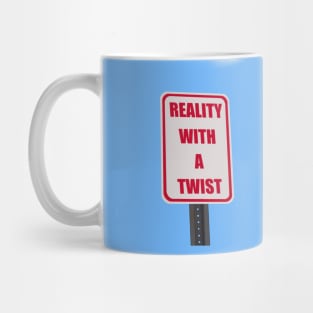 REALITY WITH A TWIST Mug